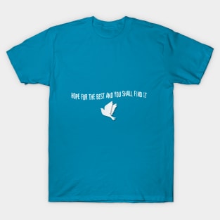 Hope For The Best And You Shall Find It T-Shirt